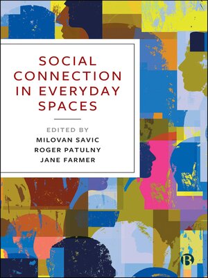 cover image of Social Connection in Everyday Spaces